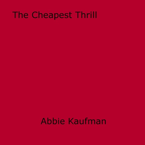 The Cheapest Thrill