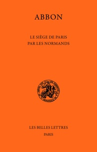  Abbon - Siège de Paris par les Normands - Poème du IXe siècle.