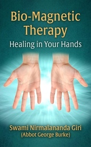  Abbot George Burke (Swami Nirm - Bio-Magnetic Therapy: Healing In Your Hands.