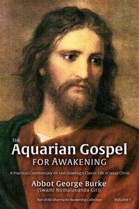  Abbot George Burke (Swami Nirm - The Aquarian Gospel for Awakening - The Aquarian Gospel for Awakening, #1.
