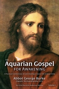  Abbot George Burke (Swami Nirm - The Aquarian Gospel for Awakening - The Aquarian Gospel for Awakening, #2.