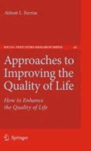 Abbott L. Ferriss - Approaches to Improving the Quality of Life - How to Enhance the Quality of Life.