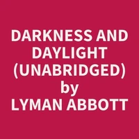 Darkness and Daylight (UNABRIDGED)