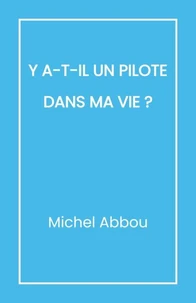Y a-t-il un pilote dans ma vie ?