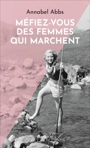 Méfiez-vous des femmes qui marchent