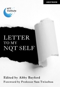 Abby Bayford - Letter to My NQT Self.