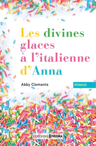 Abby Clements - Les divines glaces à l'italienne d'Anna.