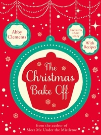 Abby Clements - The Christmas Bake Off.