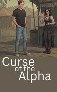 Télécharger le livre isbn free Curse of the Alpha - Curse of the Alpha, #1 iBook