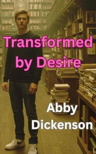 Transformed by Desire