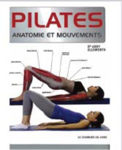 Abby Ellsworth - Pilates - Anatomie est mouvements.