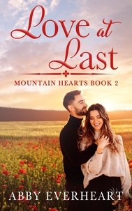  Abby Everheart - Love at Last - Mountain Hearts, #2.