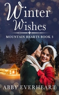  Abby Everheart - Winter Wishes - Mountain Hearts, #3.