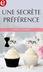 Abby Gaines - Une secrète préférence.