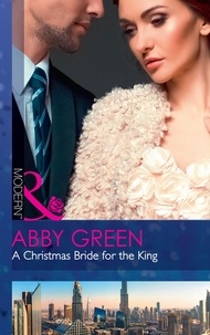 Abby Green - A Christmas Bride For The King.