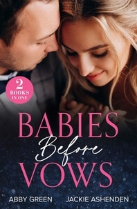 Babies Before Vows - The Heir Dilemma / The Twins That Bind (Scandalous Heirs)
