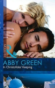 Abby Green - In Christofides' Keeping.