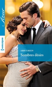 Abby Green - Sombres désirs.