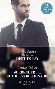 The Virgin's Debt To Pay / Surrender To The Ruthless Billionaire