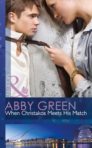 Abby Green - When Christakos Meets His Match.