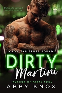  Abby Knox - Dirty Martini - Crow Bar Brute Squad, #2.