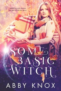 Télécharger le livre amazon Some Basic Witch par Abby Knox