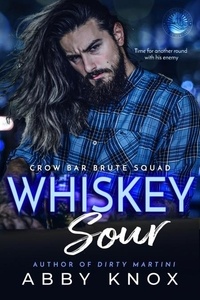  Abby Knox - Whiskey Sour - Crow Bar Brute Squad, #3.