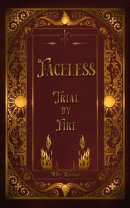 Faceless Trial By Fire
