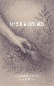 Ashes &amp; Wildflowers