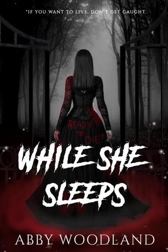  Abby Woodland - While She Sleeps.