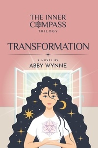  Abby Wynne - Transformation - The Inner Compass Trilogy, #2.