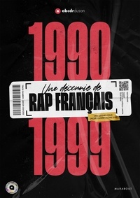 Best ebook téléchargements gratuits Une décennie de rap français 1990-1999 9782501179041 par  in French MOBI iBook
