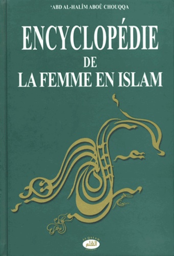 Abd al-Halim Aboû Chouqqa - Encyclopédie de la Femme en Islam - Tome 2, La participation de la femme musulmane à la vie de la société.