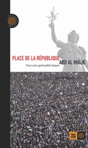 Abd al Malik - Place de la République - Pour une spiritualité laïque.