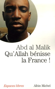  Abd Al Malik - Qu'Allah bénisse la France !.