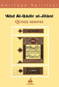 Abd al-Qâdîr Al-Jîlânî - Quinze missives.