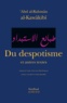 Abd al-Rahman Al-Kawâkibî - Du despotisme et autres textes.