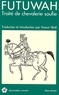 Abd al-Rahman ibn al-Husayn Al-Sulamî - Futuwah - Traité de chevalerie soufie.