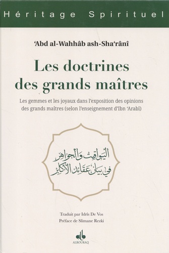 Abd al-Wahhâb Ash-Sha'rânî - Les doctrines des grands maîtres - Les gemmes et les joyaux dans l'exposition des opinions des grands maîtres (selon l'enseignement d'Ibn 'Arabî).