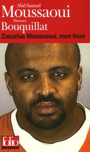 Abd-Samad Moussaoui - Zacarias Moussaoui, mon frère.