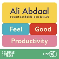 Feel-Good Productivity (version française)
