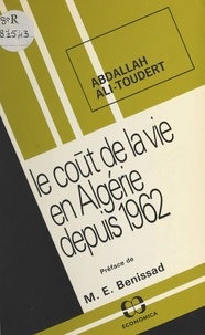 Abdallah Ali-Toudert - Le coût de la vie en Algérie depuis 1962.