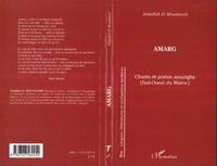 Abdallah El Mountassir - Amarg - Chants et poésie amazighs (Sud-Ouest du Maroc) édition bilingue.