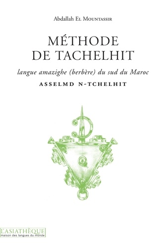 Abdallah El Mountassir - Méthode de Tachelhit - Langue amazighe (berbère) du Sud du Maroc. 1 CD audio