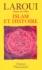 Islam Et Histoire. Essai D'Epistemologie
