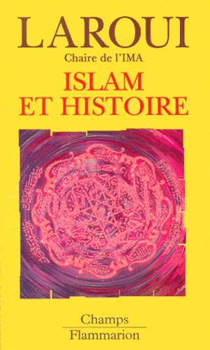 Islam Et Histoire. Essai D'Epistemologie