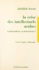 La crise des intellectuels arabes. Traditionalisme ou historicisme ?