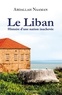Abdallah Naaman - Le Liban - Histoire d'une nation inachevée, 3 volumes.