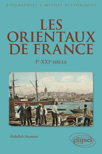 Les Orientaux de France. Ier-XXe siècle 2e édition