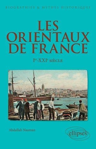 Les Orientaux de France. Ier-XXe siècle 2e édition